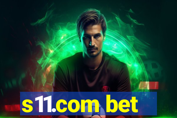 s11.com bet